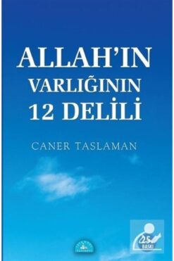 Genel Markalar Allah'ın Varlığının 12 Delili Caner Taslaman