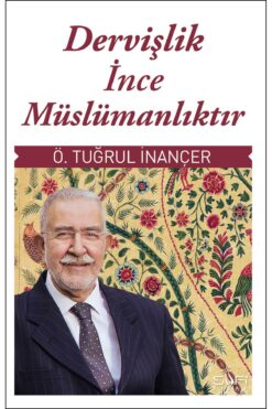 Sufi Kitap Dervişlik İnce Müslümanlıktır