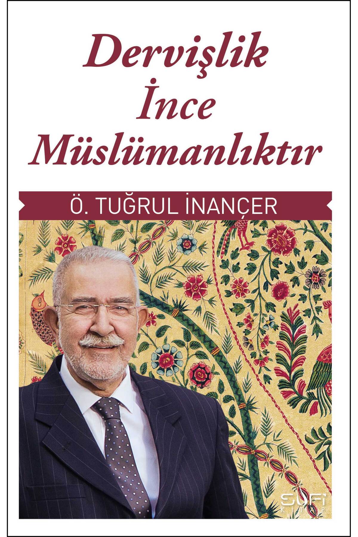 Sufi Kitap Dervişlik İnce Müslümanlıktır