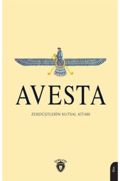 Dorlion Yayınevi Avesta Zerdüştlerin Kutsal Kitabı