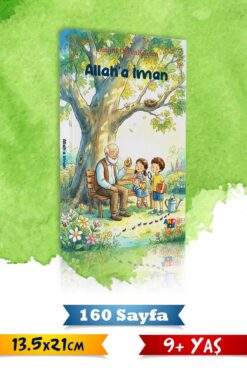 Antoloji Yayınları Allah'a İman - Dinimi Öğreniyorum - Çocuklar İçin Dini Eğitim Kitabı - 160 Sayfa