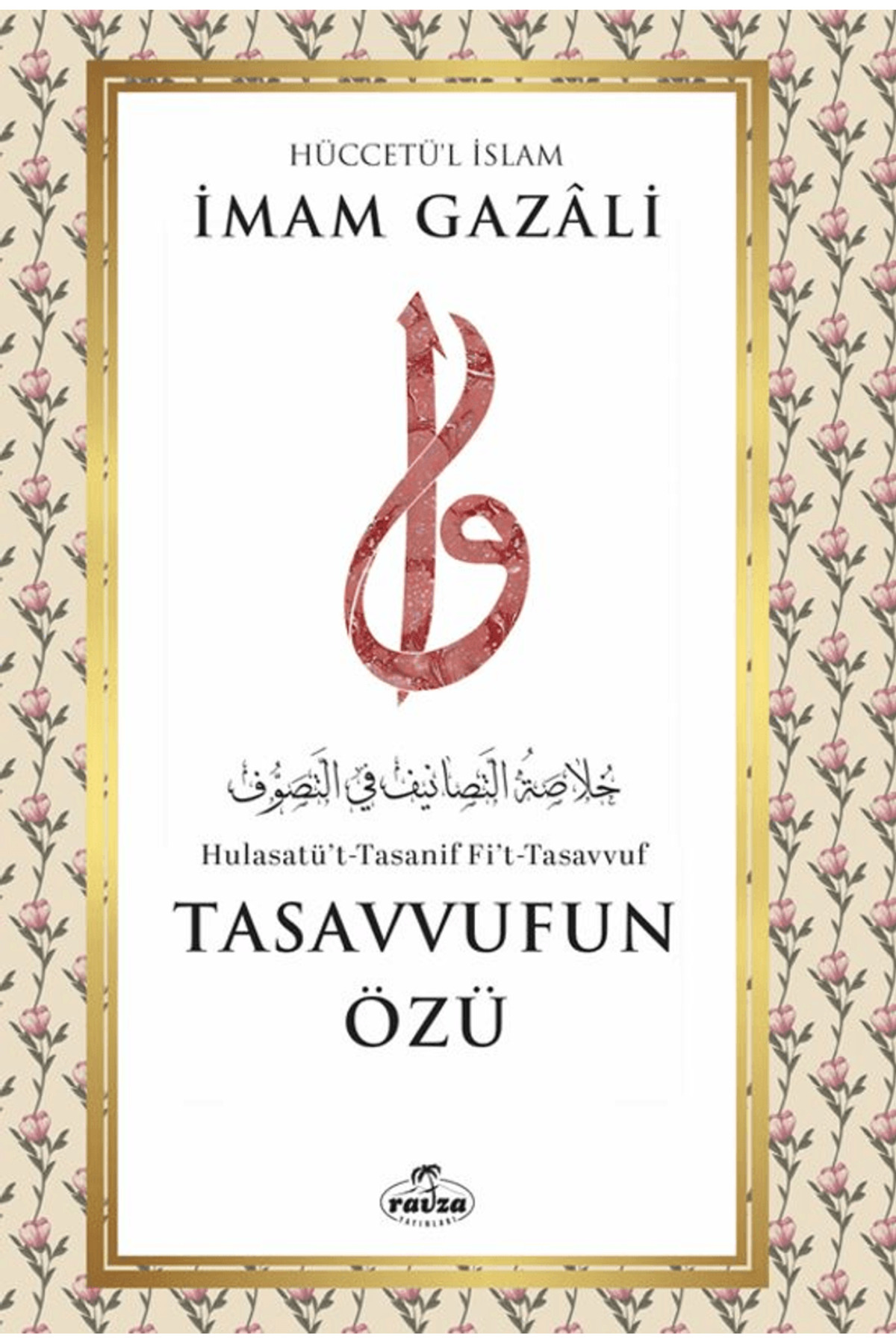 Ravza Yayınları Tasavvufun Özü / İmam Gazali / / 9786255995032