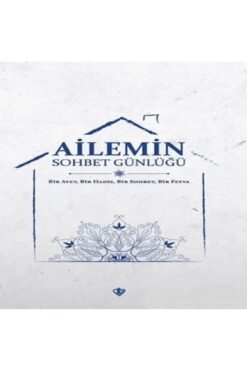 Türkiye Diyanet Vakfı Yayınları Ailemin Sohbet Günlüğü - Bir Ayet, Bir Hadis, Bir Sohbet, Bir Fetva