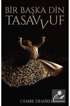 İstanbul Yayınevi Bir Başka Din: Tasavvuf