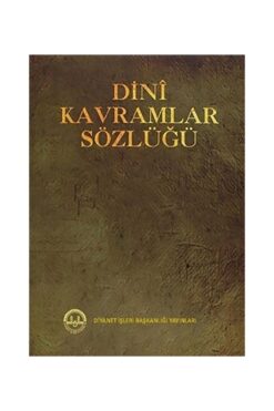 Diyanet İşleri Başkanlığı Dini Kavramlar Sözlüğü, 17x24 Cm. Ciltli, Diyanet Işleri Yay.