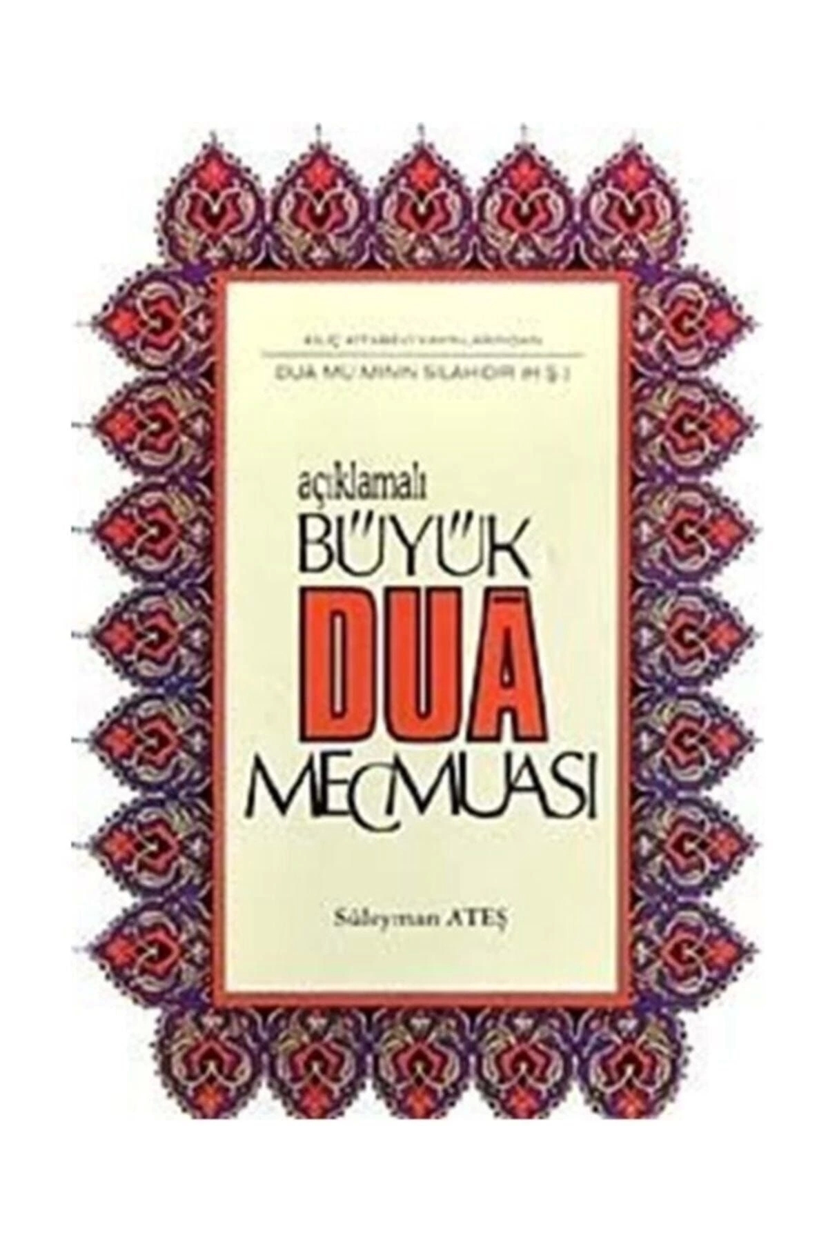 Çelik Yayınevi Açıklamalı Büyük Dua Mecmuası