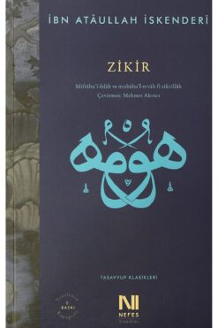 Nefes Yayıncılık Zikir: Kurtuluşun Anahtarı Ruhların Kandili- İbn Ataullah İskenderi