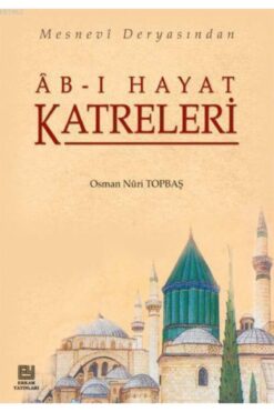 Erkam Yayınları Ab-ı Hayat Katreleri - Osman Nuri Topbaş