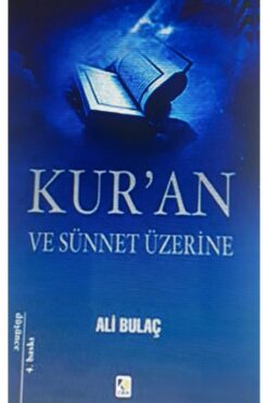 Çıra Yayınları Kur’an ve Sünnet Üzerine /Ali Bulaç