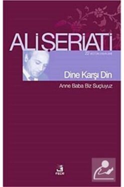 Fecr Yayınevi Dine Karşı Din & Anne Baba Biz Suçluyuz