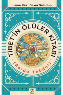 Panama Yayıncılık Tibet’in Ölüler Kitabı / Lama Kazi Dawa Samdup / / 9786255618504