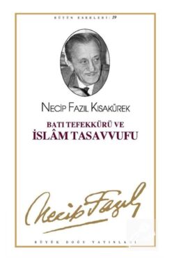 Büyük Doğu Yayınları Batı Tefekkürü Ve Islam Tasavvufu (KOD18)