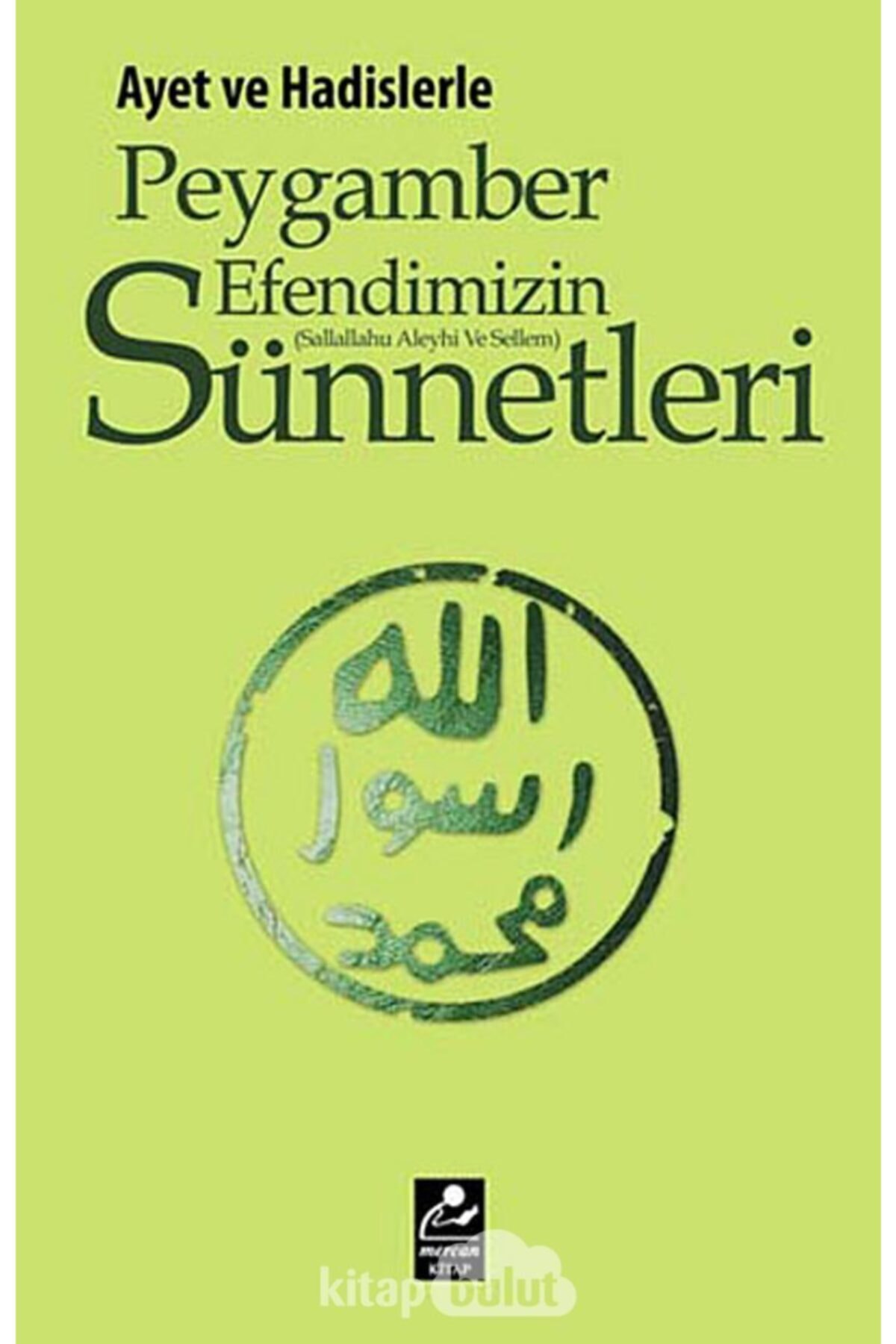Mercan Kitap Ayet Ve Hadislerle Peygamber Efendimizin (s.a.v.) Sünnetleri - Selahattin Doğan -
