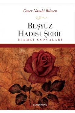 Semerkand Yayınları Beşyüz Hadisi Şerif | Ömer Nasuhi Bilmen