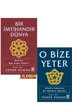 Timaş Yayınları O Bize Yeter,Bir İmtihandır Dünya - Soner Duman