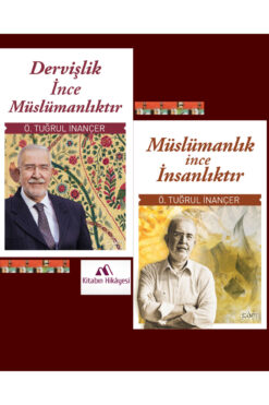 Sufi Kitap Dervişlik İnce Müslümanlıktır, Müslümanlık İnce İnsanlıktır(2kitap) Ömer Tuğrul İnançer