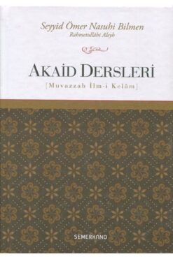 Genel Markalar Akaid Dersleri | Muvazzah İlm-i Kelam | Ömer Nasuhi Bilmen