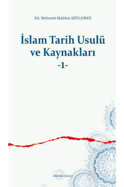 Ankara Okulu Yayınları İslam Tarih Usulü ve Kaynakları -1