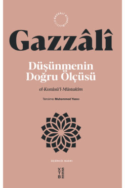 Ketebe Düşünmenin Doğru Ölçüsü - İmam Gazali