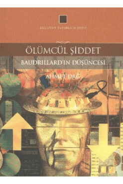 Külliyat Yayınları Ölümcül Şiddet / Ahmet Dağ / / 9786055976125