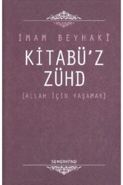 Genel Markalar Kitabü'z Zühd Allah Için Yaşamak