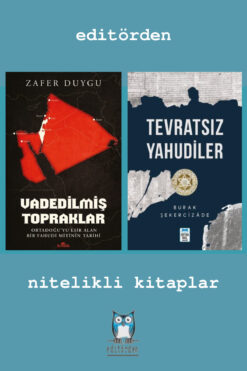 ORTAK AKIL YAYINLARI Vadedilmiş Topraklar - Tevratsız Yahudiler / Burak Şekercizade