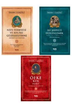 Çelik Yayınevi Imam-ı Gazali Serisi - Öfke Ve Kin - Iki Şehveti Dizginlemek - Nefs Terbiyesi 3'lü Set