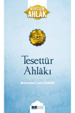 Siyer Yayınları Tesettür Ahlakı - Muhteşem Ahlak / Muhammed Emin Yıldırım / / 9786255649102