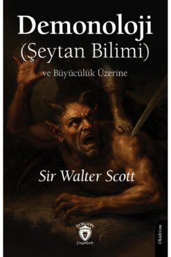 Dorlion Yayınları Demonoloji (Şeytan Bilimi) Ve Büyücülük Üzerine