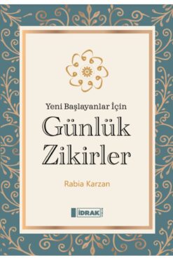 İdrak Yayınları Günlük Zikirler / Rabia Karzan / İdrak Yayınları / 9786259884486