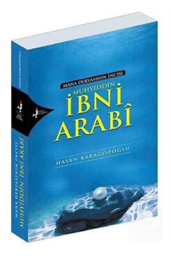 Genel Markalar Mana Deryasının Incisi Muhyiddin Ibni Arabi