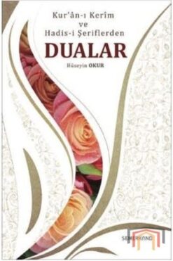 Genel Markalar Kur'an-ı Kerim Ve Hadis-i Şeriflerden Dualar - Hüseyin Okur