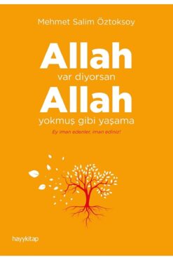 hayykitap Allah Var Diyorsan Allah Yokmuş Gibi Yaşama Mehmet Salim Öztoksoy  9786258222081