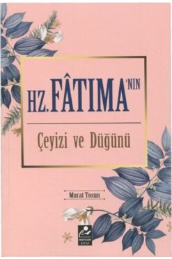 Mercan Kitap Hz. Fatıma'nın Çeyizi Ve Düğünü - Murat Tosun