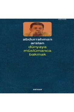 Beyan Yayınları Dünyaya Müslümanca Bakmak