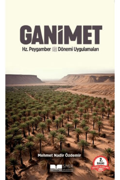Siyer Yayınları Ganimet Hz. Peygamber Dönemi Uygulamaları / Mehmet Nadir Özdemir / Siyer Yayınları / 9786259806723