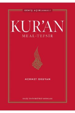 HALİÇ ÜNİVERSİTESİ YAYINLARI Kur’an Meal - Tefsir /  Geniş Açıklamalı 5. baskı CİLTLİ / Mehmet Okuyan - OLGU KİTABEVİ