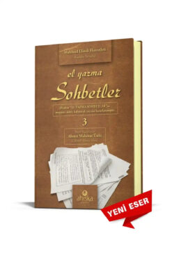 Ahıska Yayınevi El Yazma Sohbetler 3. Cilt - Takriz Cübbeli Ahmet Hoca / Ahıska Yayınevi / 9786256635166