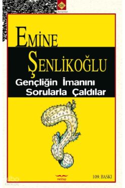 Mektup Yayınları Gençliğin İmanını Sorularla Çaldılar / / Emine Şenlikoğlu