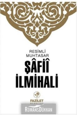 Fazilet Neşriyat Resimli Muhtasar Şafii İlmihali / Fazilet Neşriyat / Kolektif