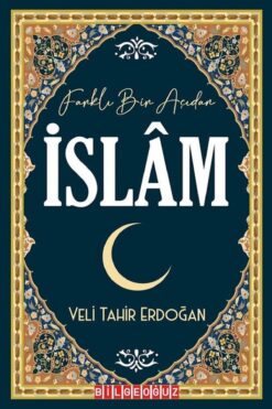 Bilgeoğuz Yayınları Farklı Bir Açıdan Islam
