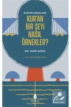 Tahlil Yayınları Kuran Bir Şeyi Nasıl Örnekler Yasir Qadhi Tahlil Yayın