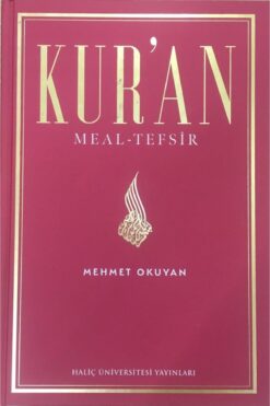 HALİÇ ÜNİVERSİTESİ YAYINLARI Kuran Meal - Tefsir, Mehmet Okuyan, 17x24 Cm. Ciltli, Haliç Üniversitesi Yay