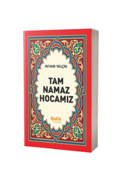 Çelik Yayınevi Tam Namaz Hocamız (Hafız Boy) / / Ayhan Yalçın