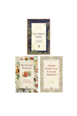 Timaş Yayınları Fatma Bayram 3 Kitap Set / En Güzel Kıssa + Bir Vaizenin Penceresi + Elmalılı Hamdi Yazır