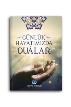 Hayrat Neşriyat Günlük Hayatımızda Dualar