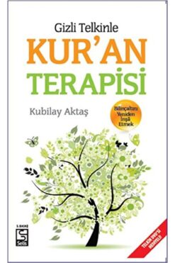 Selis Kitaplar Gizli Telkinle Kur'an Terapisi Kubilay Aktaş