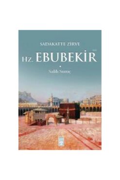 Timaş Yayınları Sadakatte Zirve Hz. Ebubekir