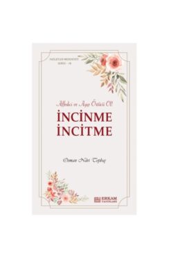 Erkam Yayınları Incinme Incitme (cep Boy 11x18 Cm Ebadında)