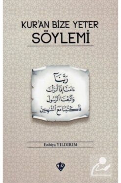 Türkiye Diyanet Vakfı Yayınları Kur’an Bize Yeter Söylemi Enbiya Yıldırım